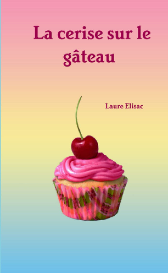 La cerise sur le gâteau