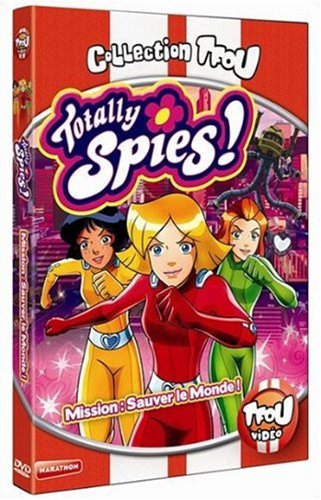 Totally Spies-Le Film 3-Mission : sauver Le Monde