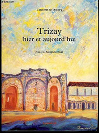 Trizay hier et aujourd'hui
