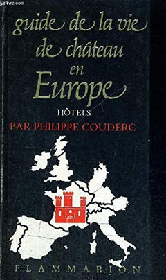 Guide de la vie de chateau en europe hotels