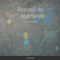 Recueil de poèmes : trois mots et un thème