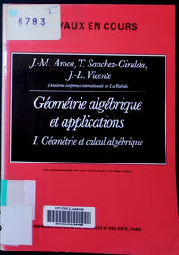 Géométrie algébrique et applications