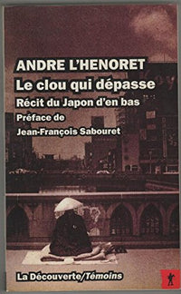 Le clou qui dépasse: Récit d'un prêtre-ouvrier au Japon