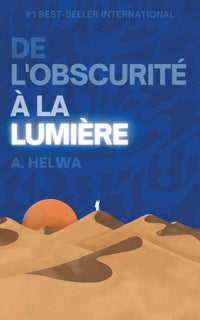 De L’obscurité à la Lumière: Réflexions poétiques inspirées par les enseignements de l'islam