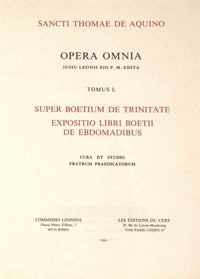 Super Boetium de Trinitate - Tomus 1 Expositio Libri Boetii de Ebdomadibus