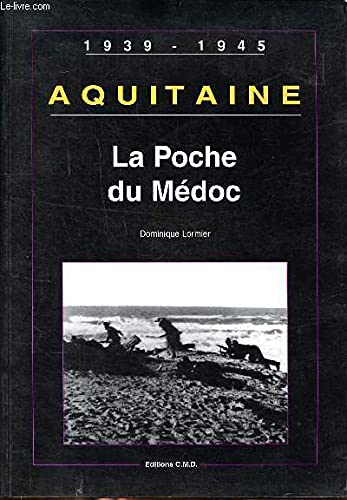Aquitaine : la poche du medoc