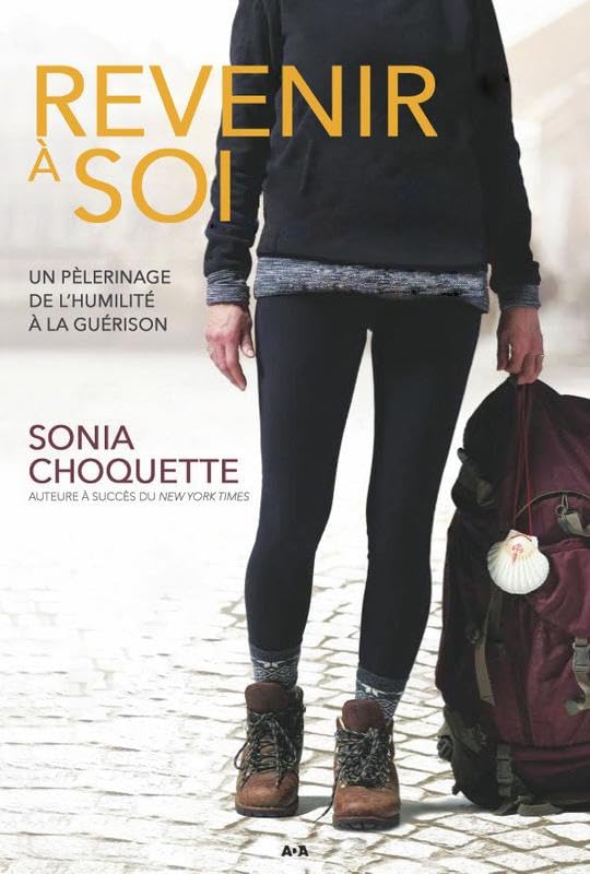 Revenir à soi - Un pélerinage de l'humilité à la guérison