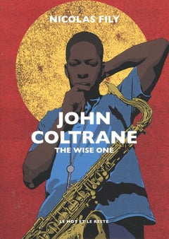 John Coltrane - The wise one