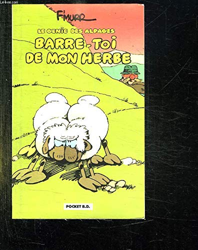 Le Génie des alpages, tome 3 : Barre-toi de mon herbe