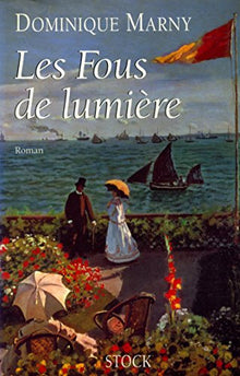 Les fous de lumière