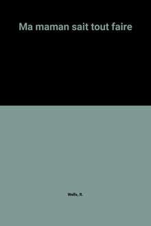 Ma maman sait tout faire