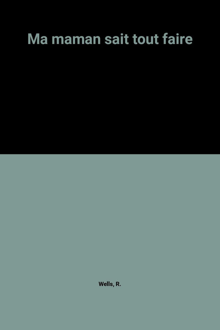Ma maman sait tout faire