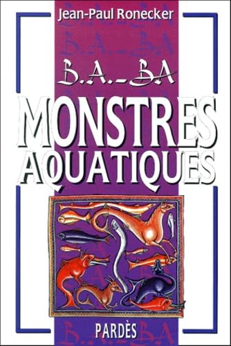 B.A.-BA des monstres aquatiques