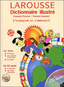 Dictionnaire Illustré : Espagnol/français, français/espagnol, CE2-CM1-CM2 (CD audio inclus)