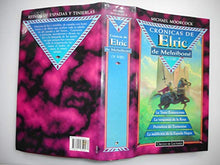 Cronicas de Elric de Melnibone (V-VIII La torre Evanescente ; La venganza de la rosa ; La maldicion de la espada negra ; Portadora de tormentas .)