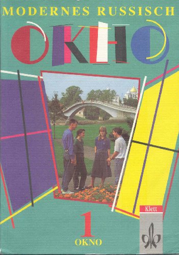 Okno. Modernes russisch. Livre de l'élève-Schülerband. Per le Scuole superiori (Vol. 1)