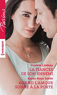 La fiancée de son ennemi ; Quand l'amour sonne à la porte