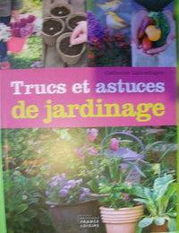 TRUCS ET ASTUCES DE JARDINAGE
