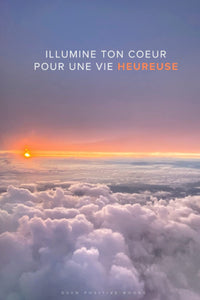 Illumine ton coeur pour une vie heureuse