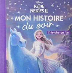 LA REINE DES NEIGES 2 - Mon Histoire du Soir - L'histoire du film - Disney
