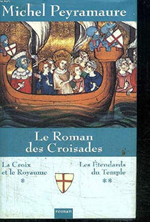 Le roman des Croisades