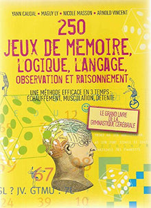 250 jeux de mémoire, logique, langage, observation et raisonnement