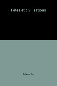 Fêtes et civilisations