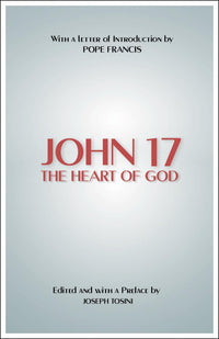 John 17: The Heart of God