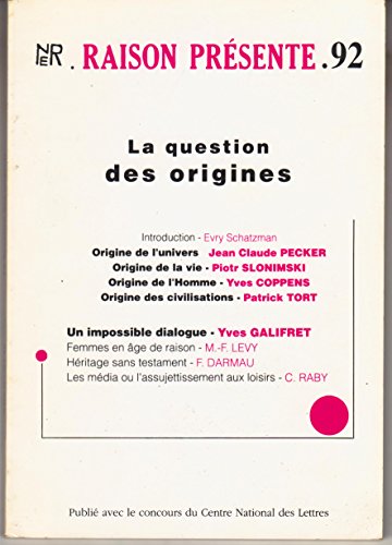 Raison présente : la question des origines