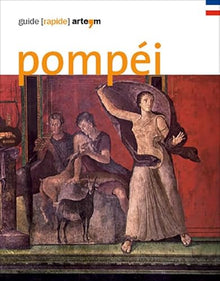 Pompéi. Guide (rapide)