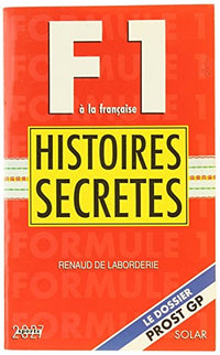 Formule 1 à la française: Histoires secrètes