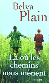 Là où les chemins nous mènent