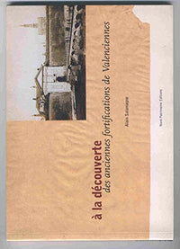 A la découverte des anciennes fortifications de Valenciennes