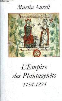 L'empire des Plantagenêt 1154-1224