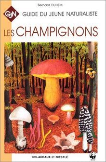 Guide du jeune naturaliste : Les champignons