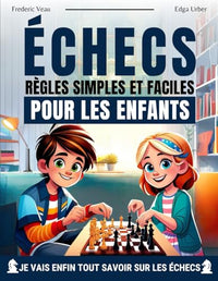 Échecs : règles simples et faciles pour les enfants