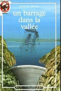 Barrage dans la vallée (Un)