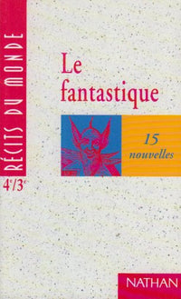 Récits du monde, le fantastique 2, 4e - 3e