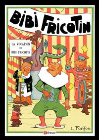 Bibi Fricotin T1 La vocation de Bibi Fricotin