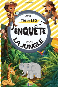 J'enquête dans La Jungle avec Tia et Leo