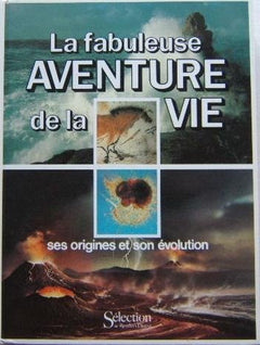 La fabuleuse aventure de la vie