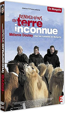 Rendez-vous en terre inconnue - Mélanie Doutey chez les nomades de Mongolie