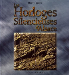 Les Horloges silencieuses d'Alsace