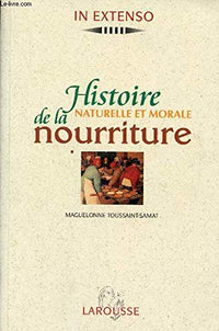 Histoire naturelle et morale de la nourriture