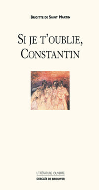 Si je t'oublie, Constantin