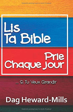 Lis ta Bible, prie chaque jour: ...si tu vex grandir