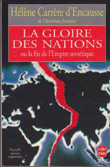 La gloire des nations ou la fin de l'Empire soviétique - nouvelle édition augmentée supplément de décembre 1991