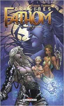 Fathom Origines T01 La rage de Killian