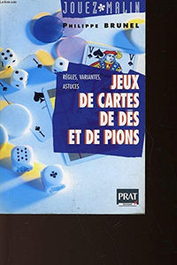 Jeux de cartes, de dés et de pions