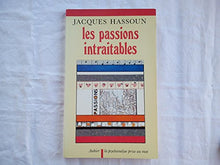 Les passions intraitables